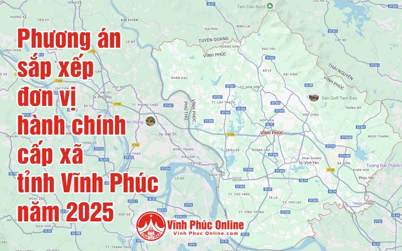 Phương án sắp xếp đơn vị hành chính cấp xã tỉnh Vĩnh Phúc năm 2025